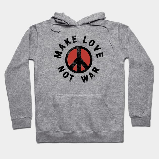 Make love not war hoodie deals